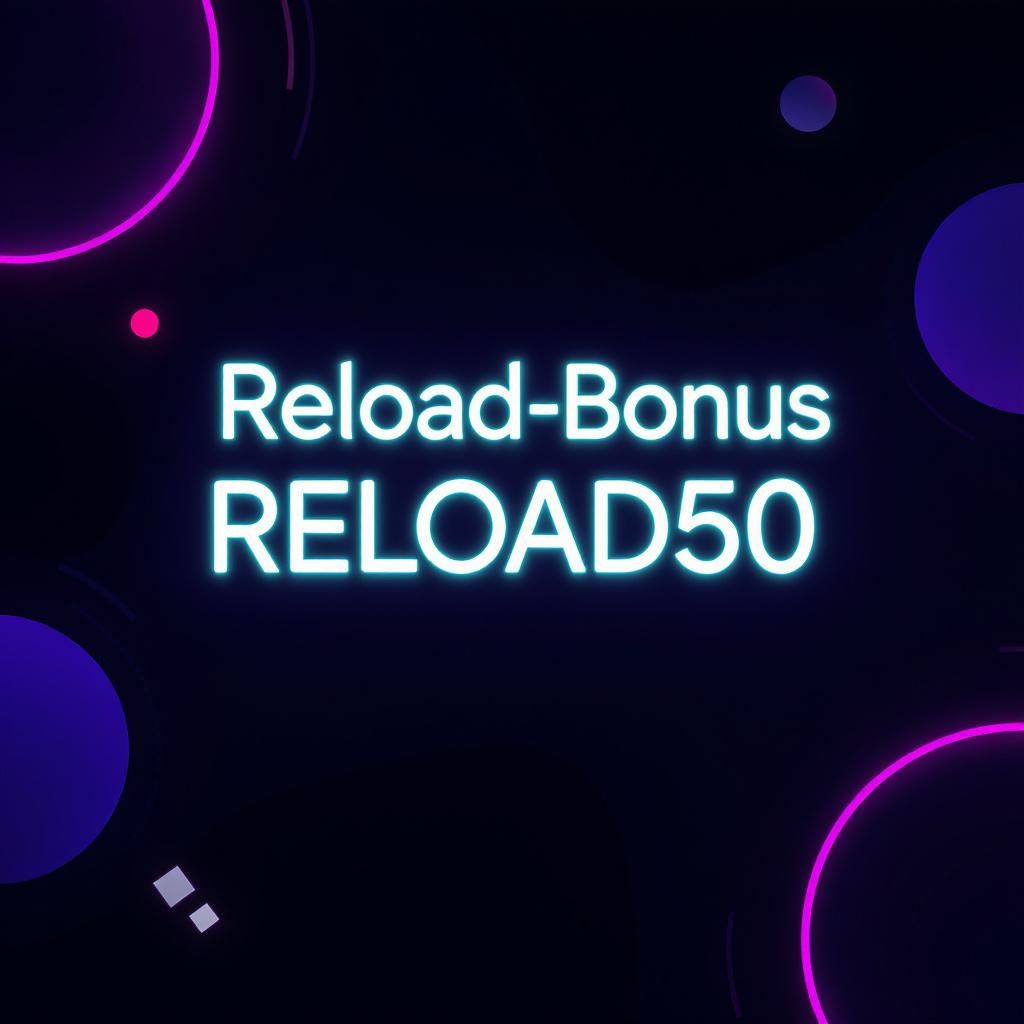 Reload-Bonus RELOAD50
