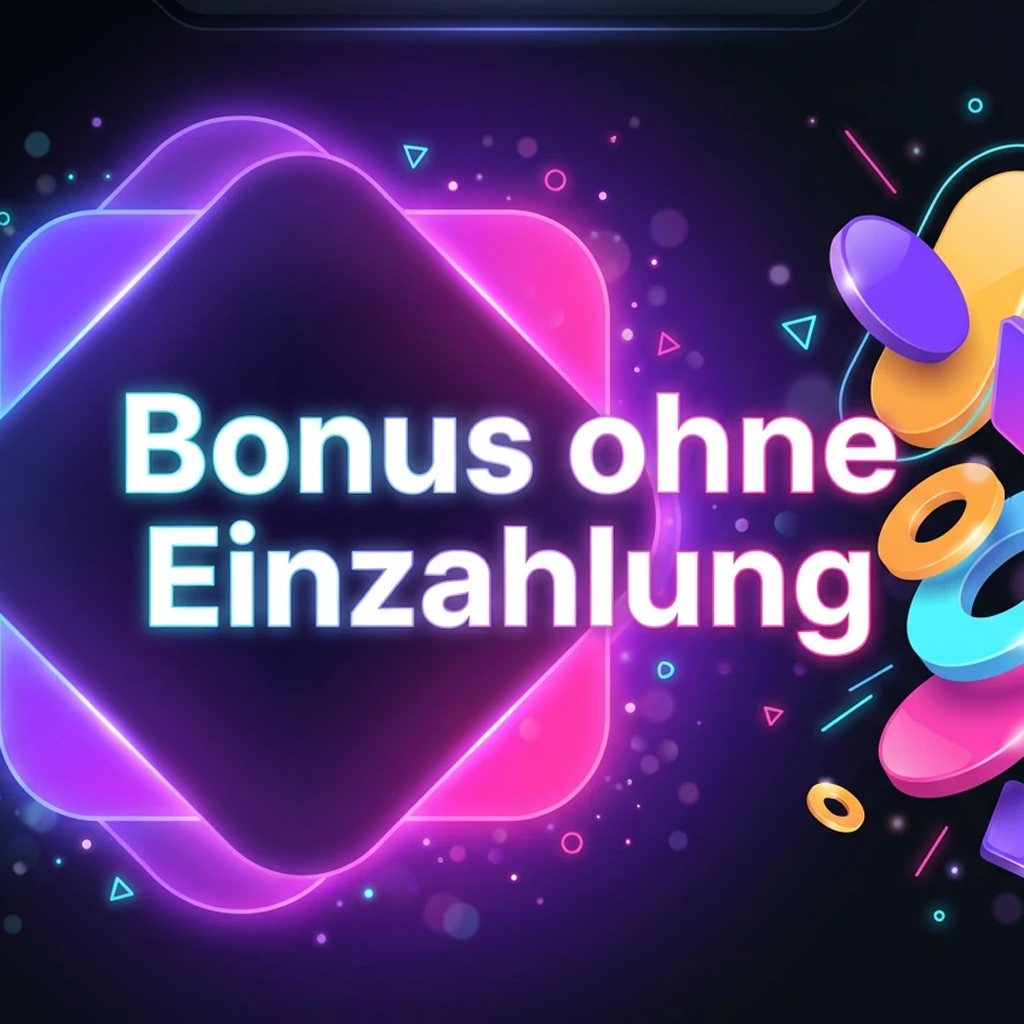 Bonus ohne Einzahlung